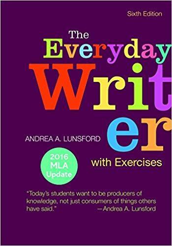 The Everyday Writer with Exercises with 2016 MLA Update 6th Edition by Andrea A. Lunsford ebook