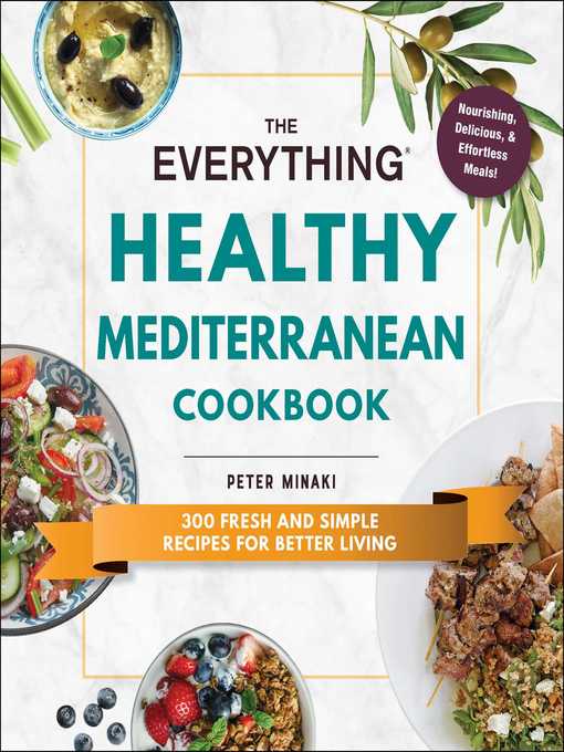 The Everything Healthy Mediterranean Cookbook: 300 Fresh And ebook