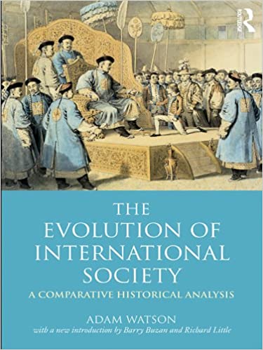 The Evolution of International Society: A Comparative Historical Analysis Reissue with a new introduction by Barry Buzan and Richard Little ebook