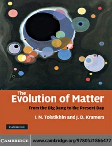 The Evolution of Matter. From the Big Bang to the Present Day by Igor Tolstikhin ebook
