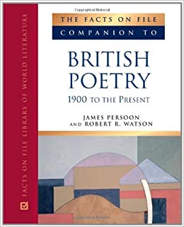 The Facts on File Companion to British Poetry, 1900 to the Present (Companion to Literature) ebook