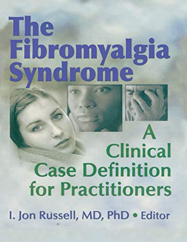The Fibromyalgia Syndrome: A Clinical Case Definition for Practitioners (Journal of Musculoskeletal Pain, Book 11) ebook