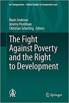 The Fight Against Poverty and the Right to Development (Ius Comparatum - Global Studies in Comparative Law Book 52) ebook