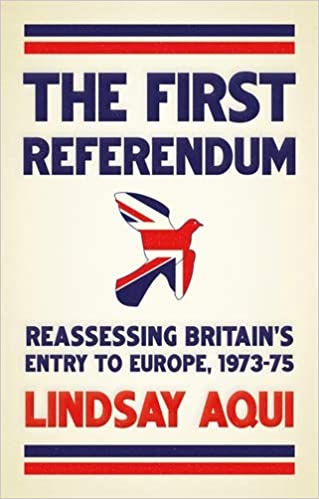 The first referendum: Reassessing Britain's entry to Europe, 1973�75 ebook