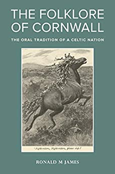 The Folklore of Cornwall: The Oral Tradition of a Celtic Nation ebook