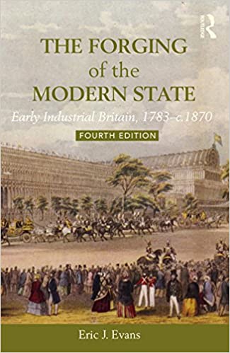 The Forging of the Modern State: Early Industrial Britain, 1783-c.1870 ebook