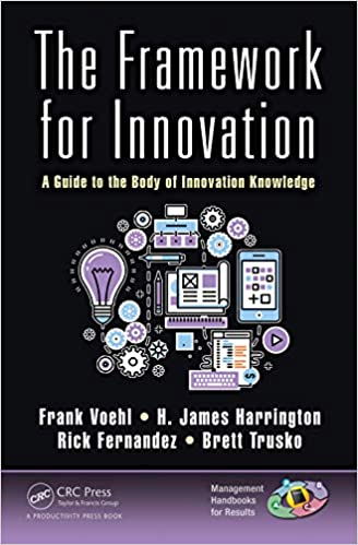 The Framework for Innovation: A Guide to the Body of Innovation Knowledge (Management Handbooks for Results) ebook