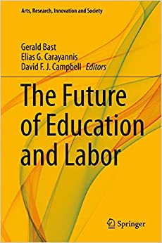 The Future of Education and Labor (Arts, Research, Innovation and Society) ebook