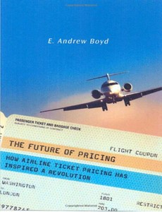 The Future of Pricing How Airline Ticket Pricing Has Inspired a Revolution by E. Boyd ebook