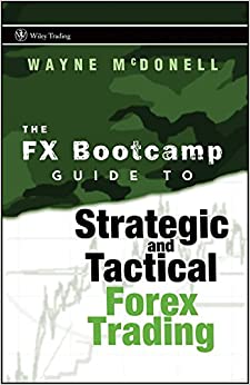 The FX Bootcamp Guide to Strategic and Tactical Forex Trading ebook