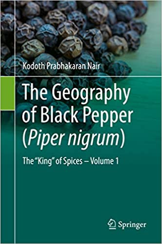 The Geography of Black Pepper (Piper nigrum): The "King" of Spices � Volume 1 ebook