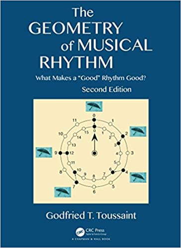 The Geometry of Musical Rhythm: What Makes a "Good" Rhythm Good?, Second Edition ebook