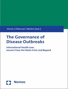 The Governance of Disease Outbreaks International Health Law Lessons from the Ebola Crisis and Beyond ebook