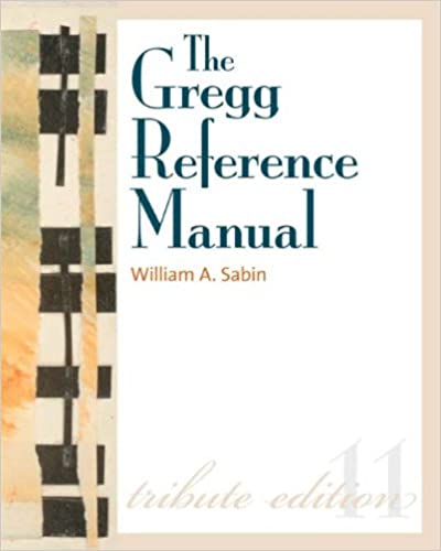 The Gregg Reference Manual: A Manual of Style, Grammar, Usage, and Formatting Tribute Edition (Gregg Reference Manual (Paperback)) ebook