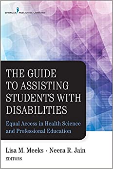 The Guide to Assisting Students With Disabilities: Equal Access in Health Science and Professional Education ebook