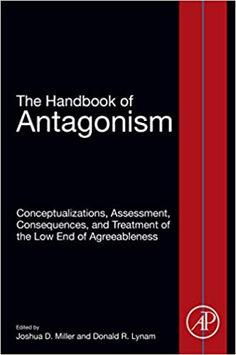The Handbook of Antagonism: Conceptualizations, Assessment, Consequences, and Treatment of the Low End of Agreeableness ebook