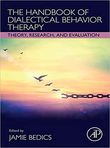 The Handbook of Dialectical Behavior Therapy: Theory, Research, and Evaluation ebook