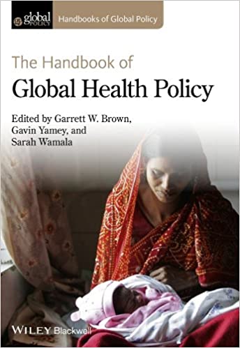 The Handbook of Global Health Policy (Handbooks of Global Policy) ebook