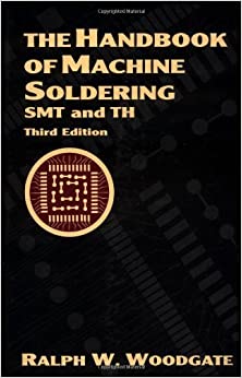 The Handbook of Machine Soldering: SMT and TH ebook