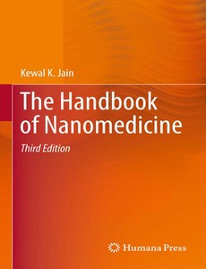 The Handbook of Nanomedicine 3rd Edition by Kewal K. Jain ebook