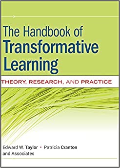 The Handbook of Transformative Learning: Theory, Research, and Practice ebook