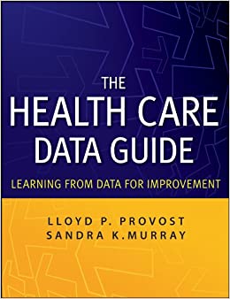 The Health Care Data Guide: Learning from Data for Improvement ebook