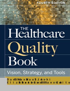 The Healthcare Quality Book Vision, Strategy, and Tools 4th Edition by David B. Nash ebook