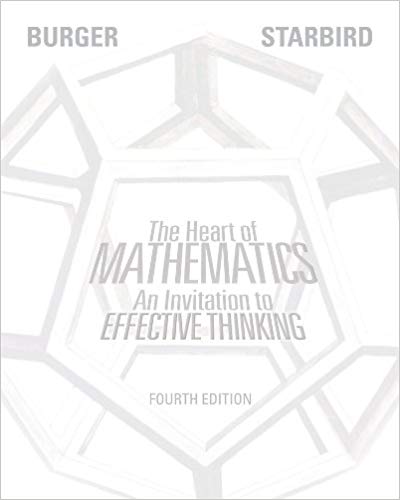 The Heart of Mathematics: An Invitation to Effective Thinking (4th Edition) ? ebook