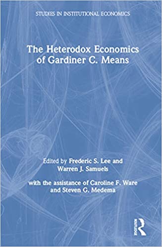 The Heterodox Economics of Gardiner C. Means (Studies in Institutional Economics) ebook