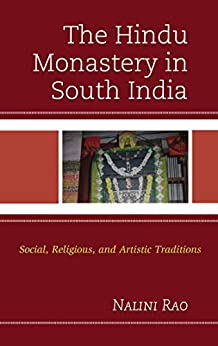 The Hindu Monastery in South India: Social, Religious, and Artistic Traditions ebook