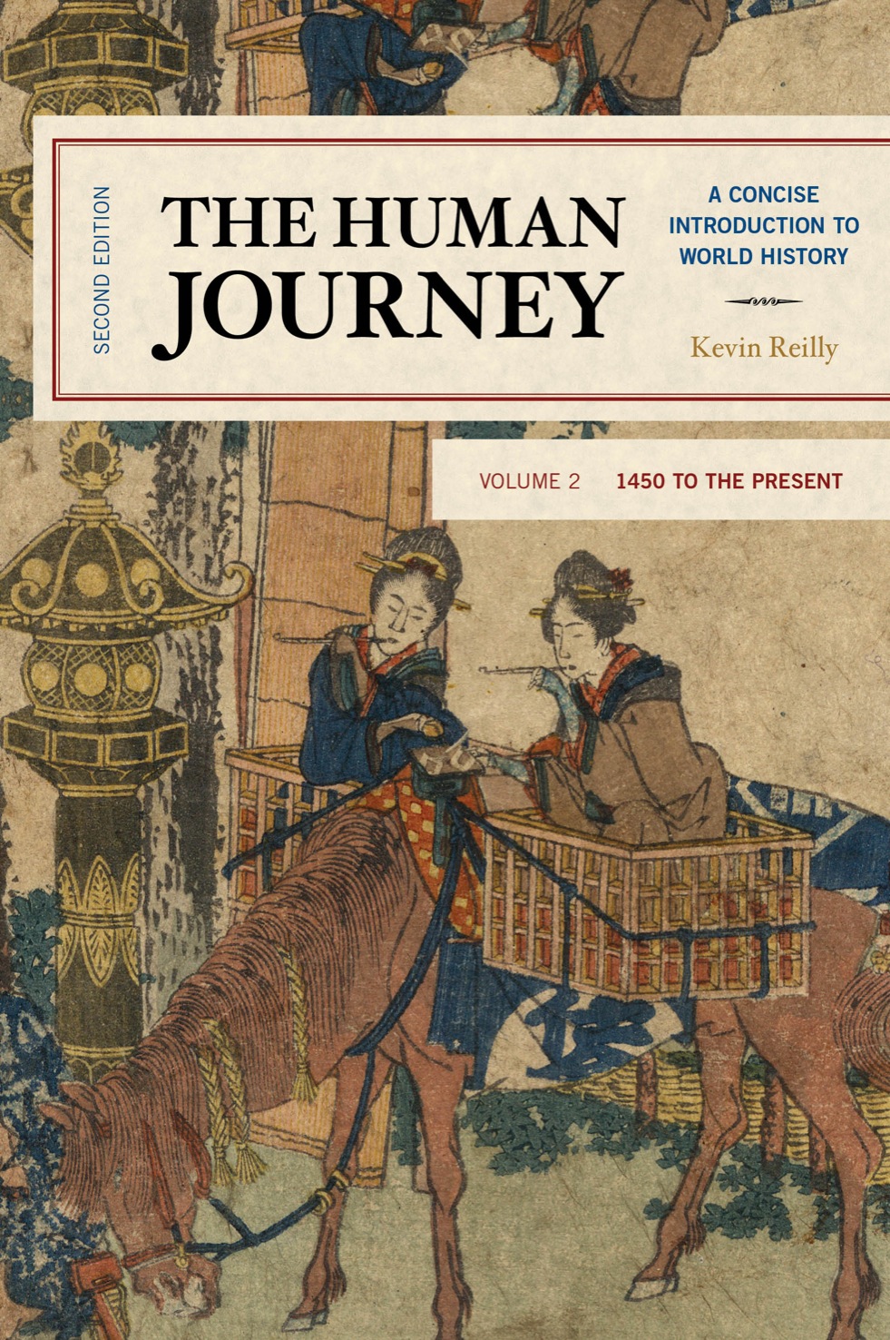 The Human Journey: A Concise Introduction to World History Second Edition Volume 2 ebook