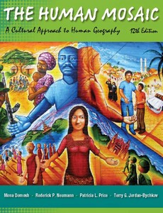 The Human Mosaic A Cultural Approach to Human Geography 12th by Mona Domosh ebook
