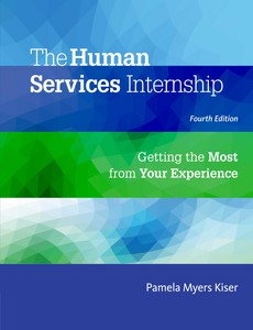The Human Services Internship Getting the Most from Your Experience 4th Edition by Pamela Myers Kiser ebook