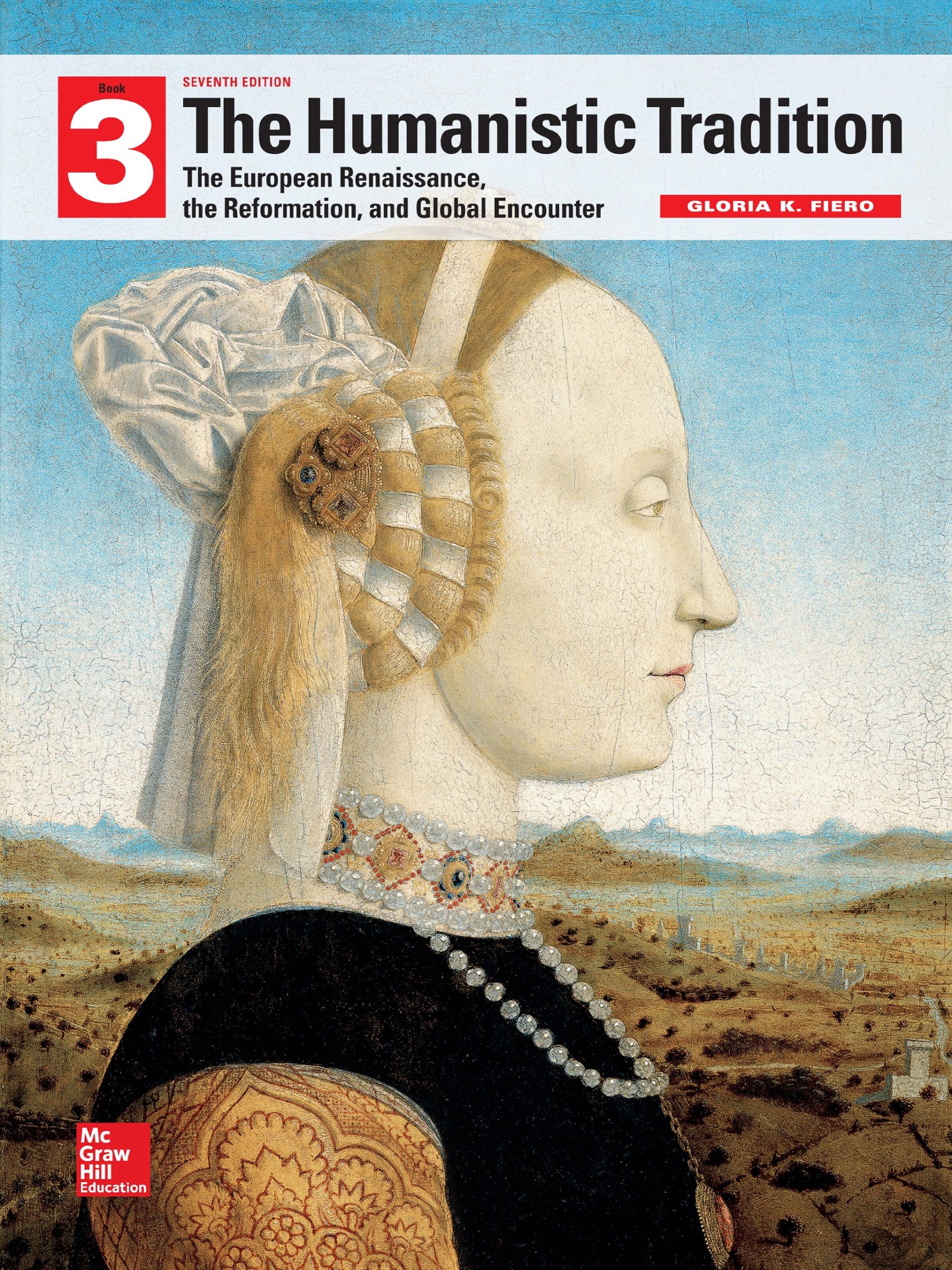 The Humanistic Tradition, Book 3: European Renaissance Reformation Global Encounter 7th Edition ebook