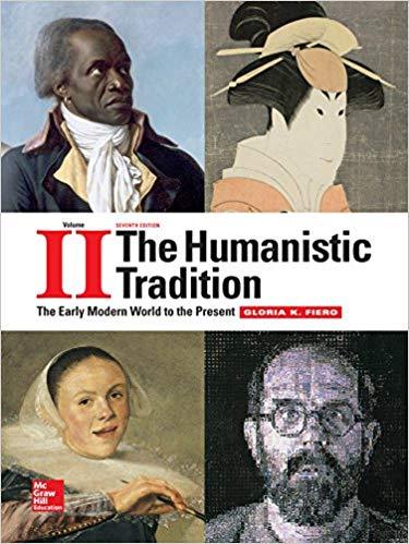 The Humanistic Tradition Volume 2: The Early Modern World to the Present 7th Edition by Gloria K. Fiero ebook