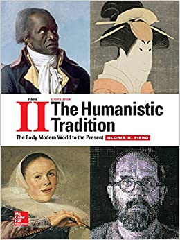 The Humanistic Tradition Volume 2: The Early Modern World to the Present ebook