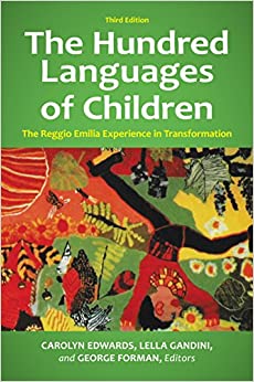 The Hundred Languages of Children: The Reggio Emilia Experience in Transformation, 3rd Edition: The Reggio Emilia Experience in Transformation ebook