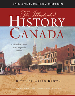 The Illustrated History of Canada: 25th Anniversary Edition (Carleton Library Series) ebook