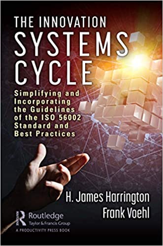 The Innovation Systems Cycle: Simplifying and Incorporating the Guidelines of the ISO 56002 Standard and Best Practices (The Little Big Book Series) ebook
