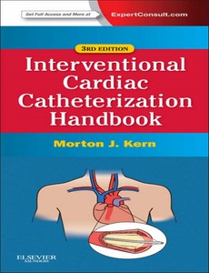 The Interventional Cardiac Catheterization Handbook 3rd Edition by Morton J. Kern ebook