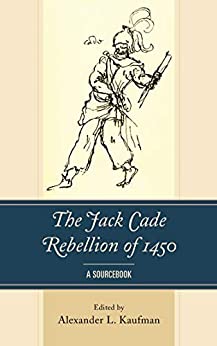 The Jack Cade Rebellion of 1450: A Sourcebook ebook