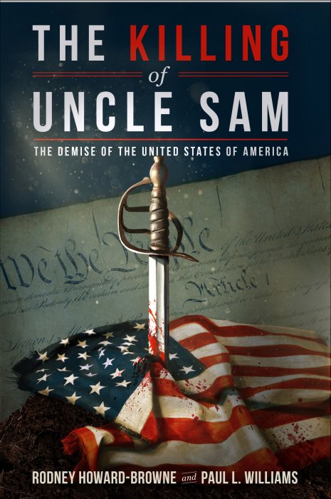 The Killing of Uncle Sam: The Demise of the United States of America ebook