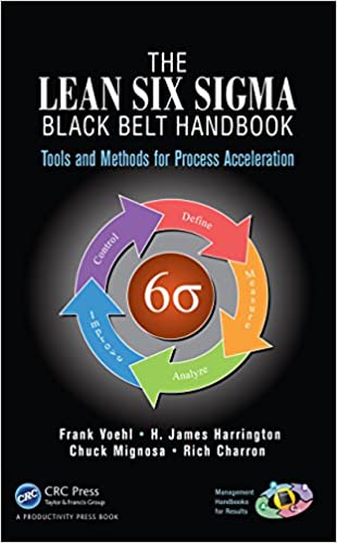 The Lean Six Sigma Black Belt Handbook: Tools and Methods for Process Acceleration (Management Handbooks for Results) ebook