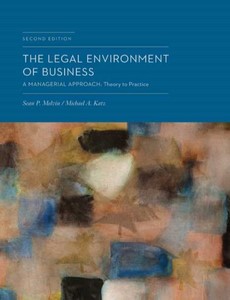 The Legal Environment of Business A Managerial Approach 2nd Edition by Sean Melvin ebook