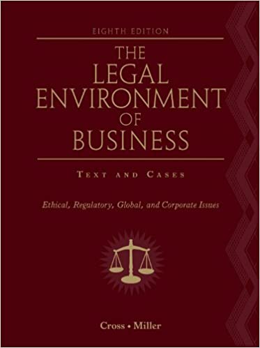 The Legal Environment of Business: Text and Cases: Ethical, Regulatory, Global, and Corporate Issues ebook