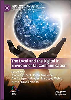 The Local and the Digital in Environmental Communication (Global Transformations in Media and Communication Research - A Palgrave and IAMCR Series) ebook