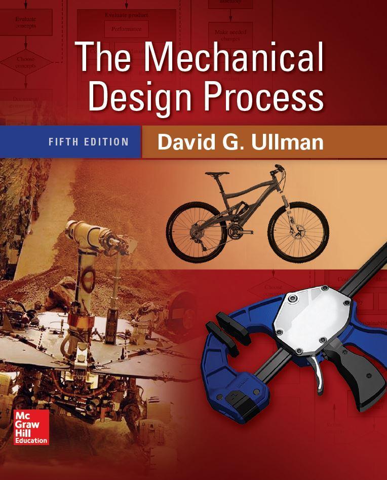 The Mechanical Design Process 5th Edition by David G Ullman ebook
