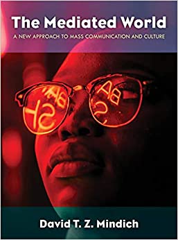The Mediated World: A New Approach to Mass Communication and Culture ebook