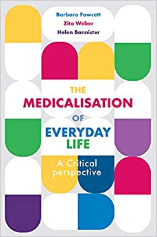 The Medicalisation of Everyday Life: A Critical Perspective ebook