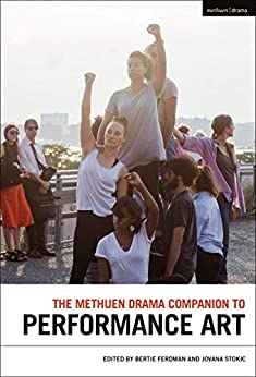 The Methuen Drama Companion to Performance Art (Methuen Drama Handbooks) ebook